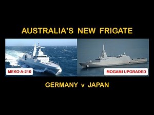 Australia's New Frigate - Germany v Japan