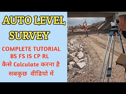 AUTO LEVEL Survey In Road Work | IS,BS,FS,HI,RL,CP with Calculation|Auto level Survey | Part I