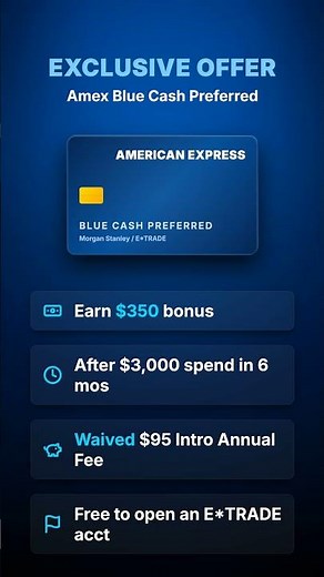 Amex Blue Cash Preferred $350 Bonus (E*TRADE)