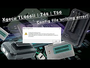 Как исправить ошибку Config file writing error! XGecu TL866ii Plus | XGecu T48 | XGecu T56