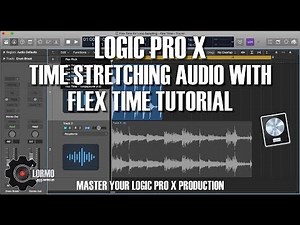 Time Stretching Audio with Flex Time (Logic Pro Tutorial)