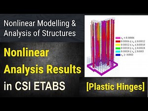 80 - Nonlinear Structural Modeling - Part 15 - Plastic Hinge Results after Nonlinear Analysis- ETABS