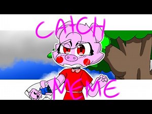 •Catch me meme•-piggy(Roblox)||Animation