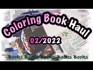 Coloring Book Haul - 02/2022