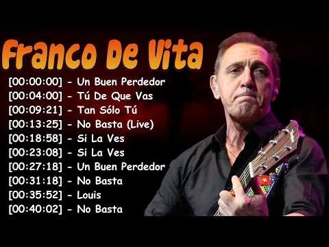 🎶 FRANCO DE VITA greatest hits 2026 🔥 best latin pop ballads playlist 🌍 romantic classics 💎