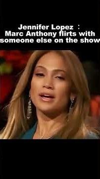 Jennifer Lopez : Marc Anthony flirts with someone else on the show .