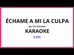 Los Secretos - Échame a mi la culpa KARAOKE (tono original)
