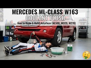 Mercedes ML-Class W163 Coolant Flush: How to Drain & Refill Antifreeze (ML500, ML320, ML270)