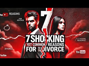 7 Shocking (Yet Common) Reasons for Divorce