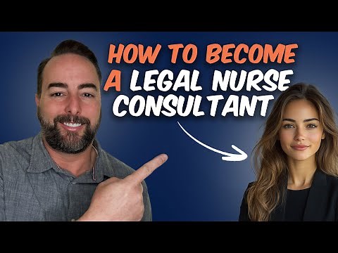 How To Become A Legal Nurse Consultant