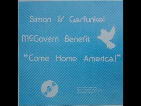 Simon & Garfunkel - McGovern Benefit "Come Home America!" - 1972 (Audio)