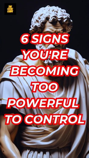 6 Signs You’re Becoming Too Powerful to Control | Stoic #stoicwisdom #stoicphilosophy #stoicism