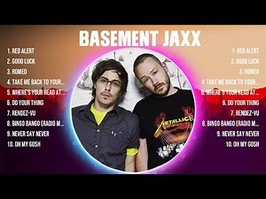 Basement Jaxx Mix Top Hits Full Album ▶️ Full Album ▶️ Best 10 Hits Playlist