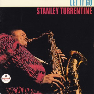 Stanley Turrentine - Let It Go