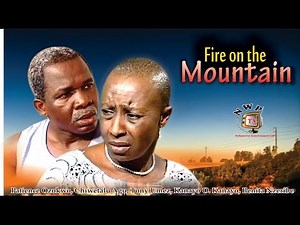 Fire on the Mountain - Nigerian Nollywood Movie