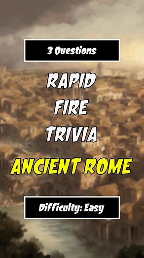 🔥 Rapid Fire Trivia: ANCIENT ROME 🧠 Easy Mode ✅ #AncientRome #AncientRomeTrivia #AncientRomeQuiz