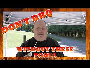Top 10 BBQ Tools - Don't BBQ without 'em!