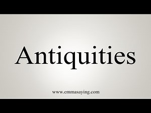 How To Say Antiquities