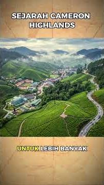 Sejarah Cameron Highlands. #SejarahMalaysia #CameronHighlands #KisahMenarik #FaktaSejarah