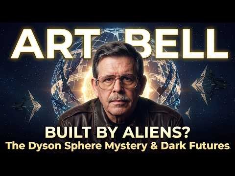 ART BELL | "Built By Aliens?" The Dyson Sphere Mystery & Dark Futures