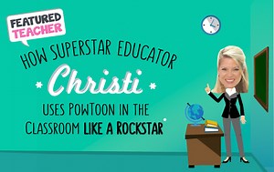How an Educator Uses Powtoon in the Classroom | Powtoon Blog