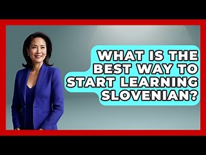 What Is The Best Way To Start Learning Slovenian? - TalkingSoutheastEurope