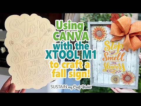 Using Canva Designs with xTool M1 - Easy Upcycled Fall Sign Tutorial