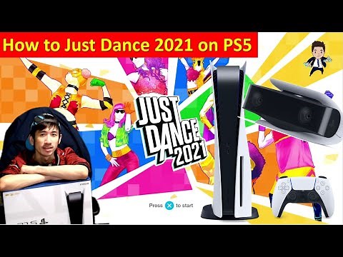 How to play Just Dance 2021 on PS5 HD Camera , PS Move it work ?