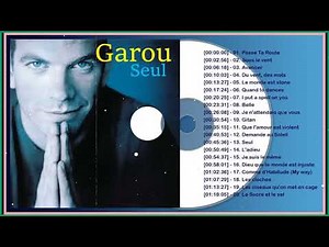 Garou Greatest Hits – Best Songs Of Garou – Garou Album Complet