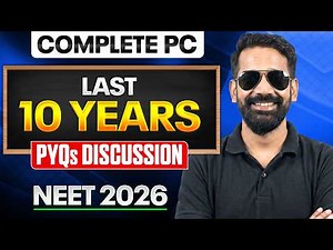 Complete PHYSICAL CHEMISTRY - Last 10 Years PYQs Discussion in 1 Shot | NEET 2026🔥