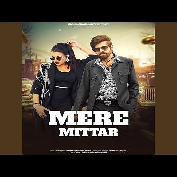 Mere Mittar (feat. Aprajeet Tomar)