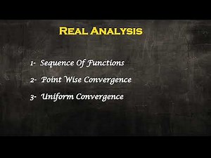 Point Wise & Uniform Convergence of sequence of Functions