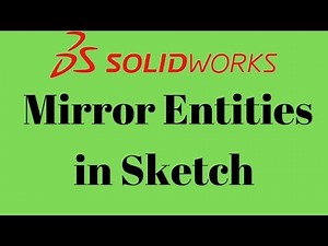 Mirror Entities in solidworks sketch ( Comprehensive & Fast)!