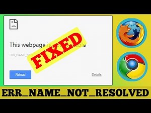 [SOLVED] NET ERR_NAME_NOT_RESOLVED Error Problem