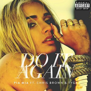 Pia Mia Feat. Chris Brown & Tyga - Do It Again