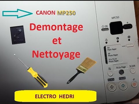 Démontage et Nettoyage complet imprimante canon mp250