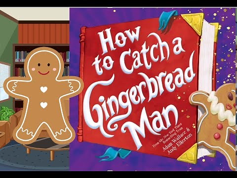 ❄️ 🤣🎄How to Catch a Gingerbread Man Read-Aloud I Hilarious Winter Story w/Q's & Activity Ideas