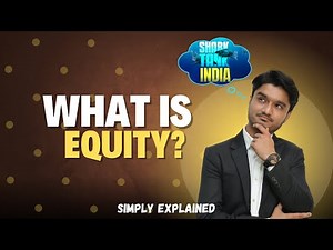 What Equity really is in Finance? Simple Explanation for Beginners