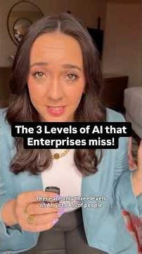 3 levels of AI you NEED to know for enterprise adoption!