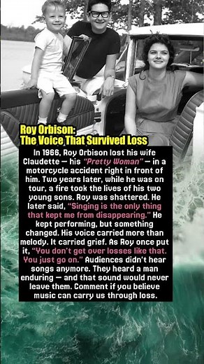 Roy Orbison: The Voice That Survived Loss