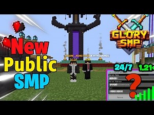 🗯 New Best Public Glory Smp Server For Minecraft 💦 | Java/Pe/Pojav | 24/7 Online | Free 💥