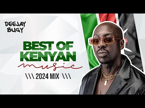 BEST OF KENYAN MUSIC. 2024 MIX (Bien, Mejja, Nyashinski, Naiboi, Boondocks Gang)