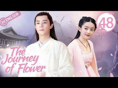 [Eng Sub] The Journey of Flower EP 48 (Zhao Liying, Wallace Huo) | 花千骨