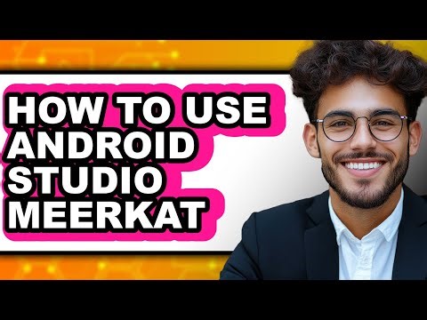 How to Use Android Studio Meerkat (updated)