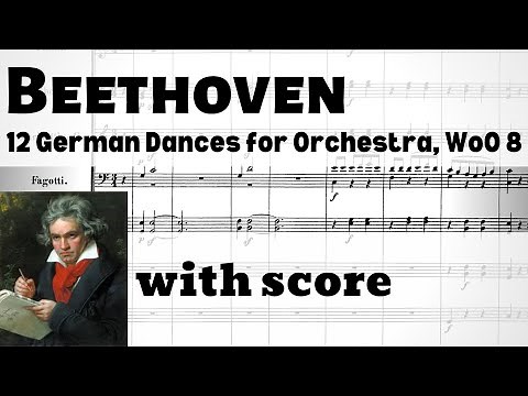 Beethoven: 12 German Dances for Orchestra, WoO 8 (with score)