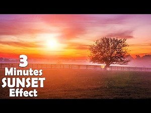 Photoshop Sunset Effect (Quick & Easy)