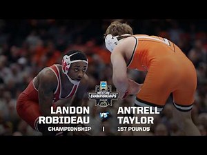 Landon Robideau vs. Antrell Taylor: 2026 NCAA wrestling championship (157 pounds)