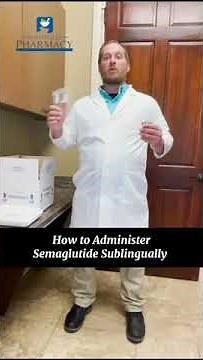 How to Administer Sublingual Semaglutide