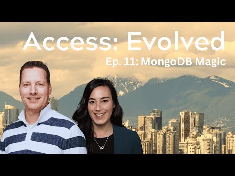 Access: Evolved, Ep. 11 - MongoDB Magic