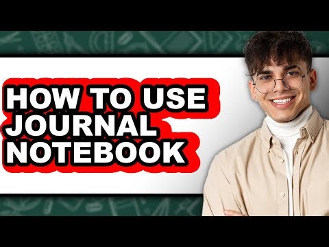 How to Use Journal Notebook (updated)
